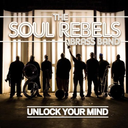Soul Rebels Brass Band/Unlock Your Mind@Import-Gbr